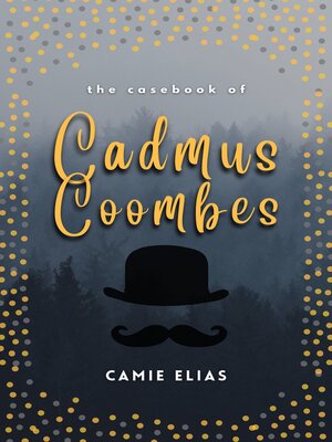cover image of The Casebook of Cadmus Coombes